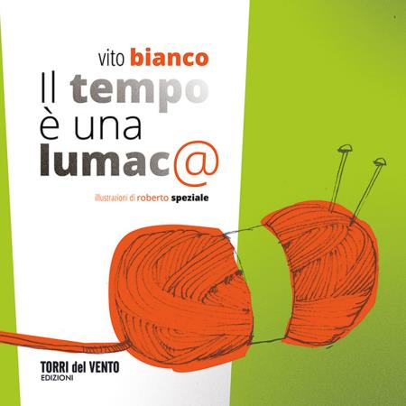copertina del libro Il tempo è una lumaca di Vito Bianco